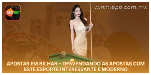 Apostas em Bilhar – Desvendando as Apostas com Este Esporte Interessante e Moderno.