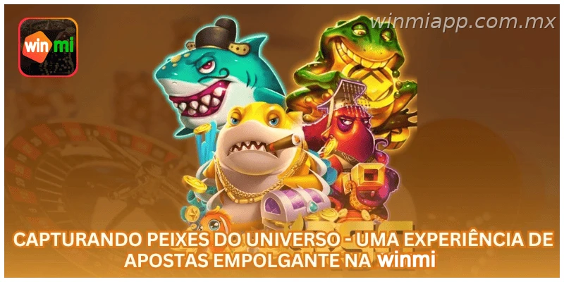 Capturando Peixes do Universo - Uma Experiência de Apostas Empolgante na WINMIAPP.