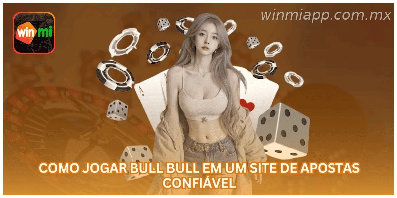 Uso responsável de Bull Bull na WINMIAPP com limite de banca
