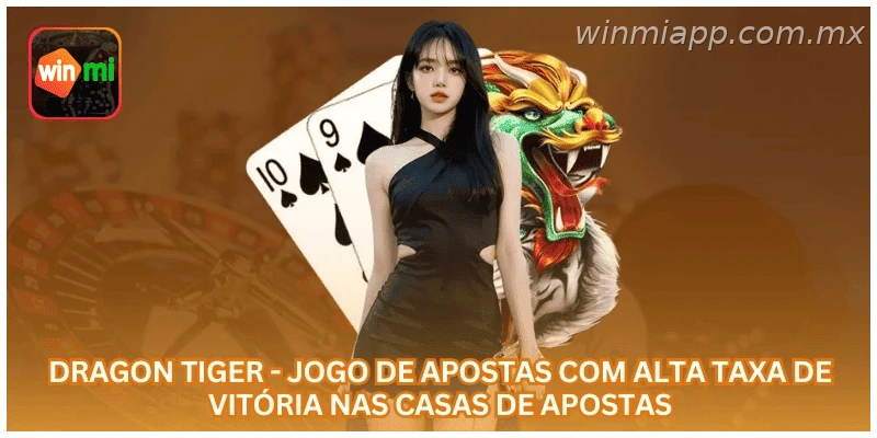 Dragon Tiger - Jogo de Apostas com Alta Taxa de Vitória nas Casas de Apostas.