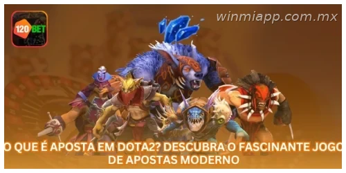 O Que É Aposta em Dota2? Descubra o Fascinante Jogo de Apostas Moderno.